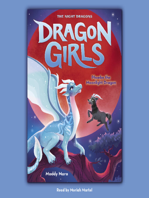 Title details for Phoebe the Moonlight Dragon (Dragon Girls #8) by Maddy Mara - Wait list